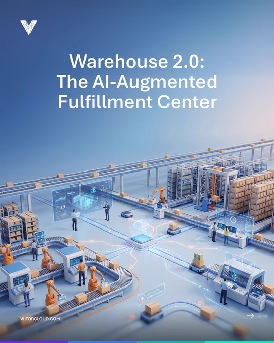 Fewer Hands, Zero Errors: The Warehouse Math That Finally Works | ViitorCloud
