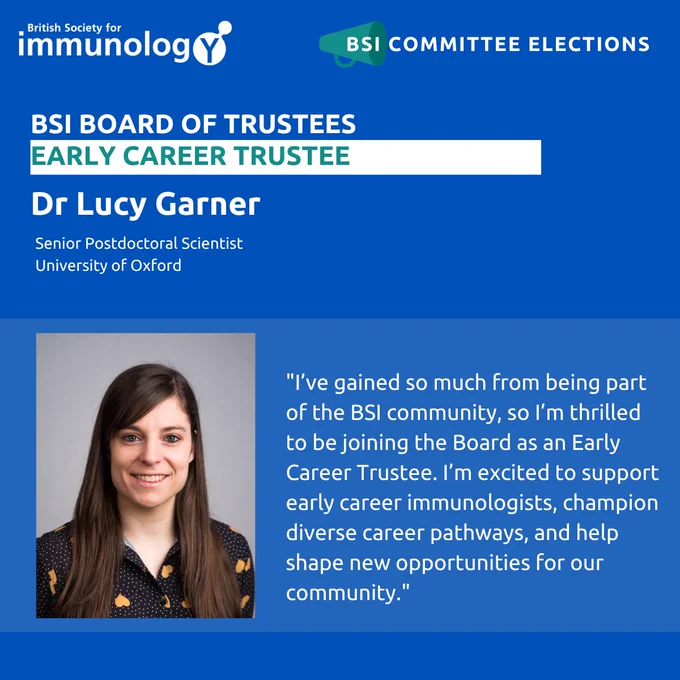 Dr. Lucy Garner is announced as an Early Career Trustee for the BSI Board. The image includes her photo and a quote about her enthusiasm for supporting early career immunologists.