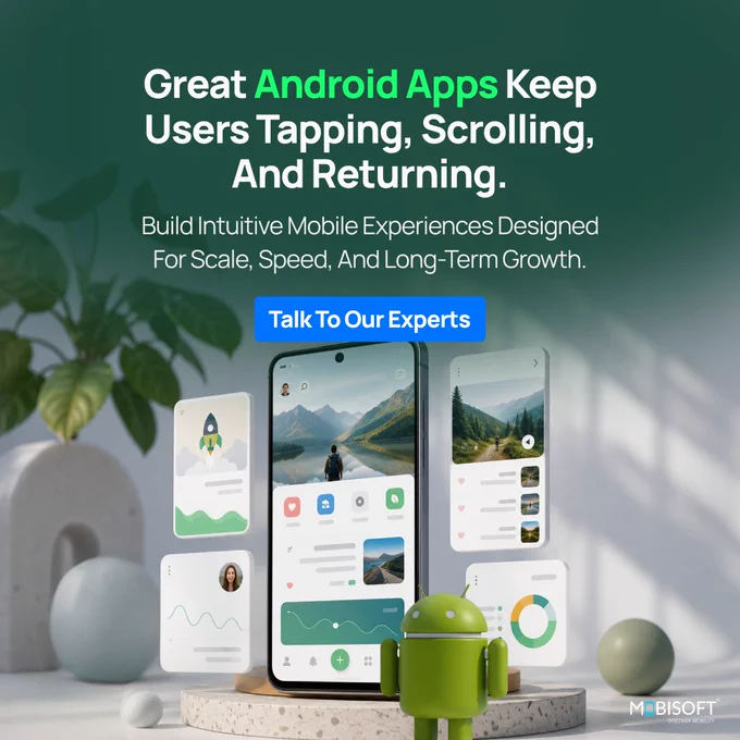 Custom Android app development services by Mobisoft Infotech
