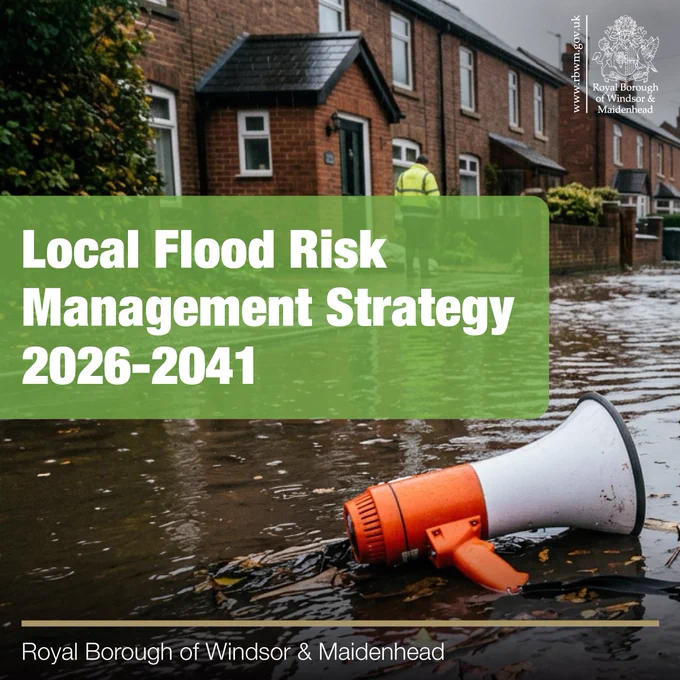 Image announcing the Local Flood Risk Management Strategy 2026-2041 for the Royal Borough of Windsor & Maidenhead, showing a flooded street and a megaphone.