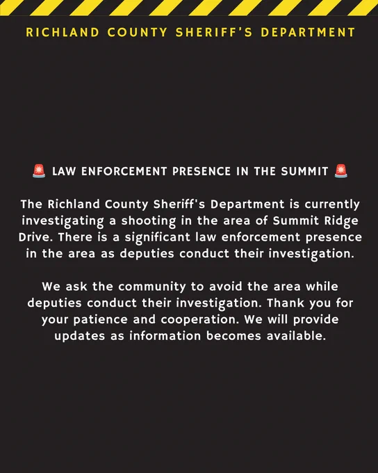 A notice from the Richland County Sheriff's Department about a shooting investigation in the Summit Ridge Drive area, stating there is significant law enforcement presence. It requests the public to avoid the area and expresses gratitude for patience and cooperation. Updates will follow as information becomes available.