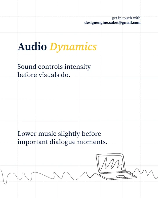 A minimalist white grid slide with the heading "Audio Dynamics" in dark blue and yellow. The text reads: "Sound controls intensity before visuals do." Below it, a practical tip states: "Lower music slightly before important dialogue moments." A continuous-line drawing of a laptop with audio waves is at the bottom.