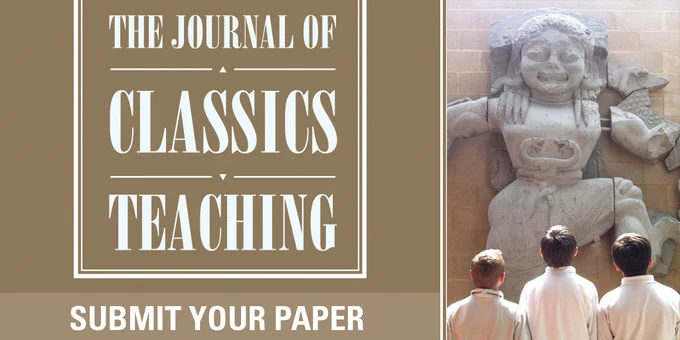 The image shows the cover of "The Journal of Classics Teaching." It features three people dressed in light clothing, standing in front of a large stone sculpture of a figure with ornate details. The text encourages submitting papers.