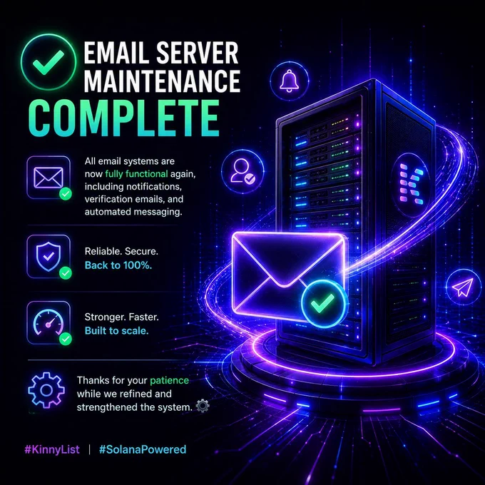 Futuristic neon server infrastructure surrounded by flowing digital energy and glowing confirmation signals, symbolizing completed maintenance, restored email systems, improved reliability, and strengthened platform performance within the Kinny List ecosystem