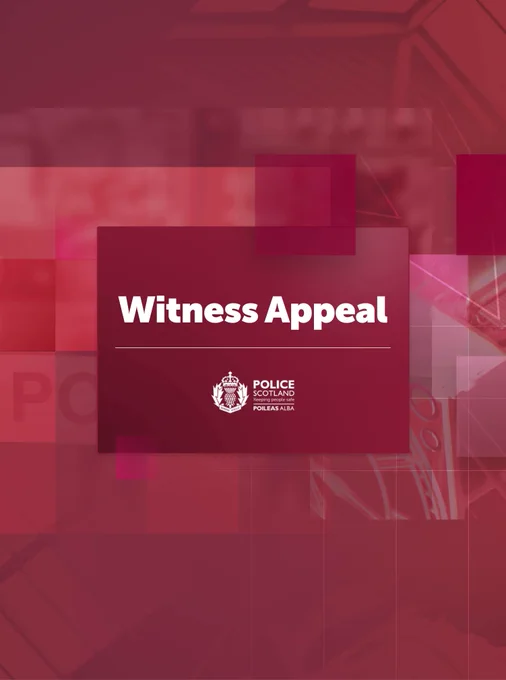 Red Police Scotland graphic displaying the words ‘Witness Appeal’, with abstract layered shapes in the background and the Police Scotland logo.