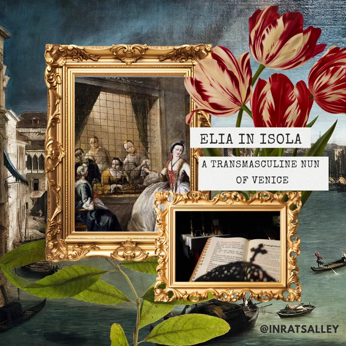 A banner for Elia in Isola, A Transmasculine Nun of Venice. The images show nuns in a parlor set in a gold frame, a prayer book with the shadow of a cross set in a gold frame, and in the background, an oil painting of the grand canal