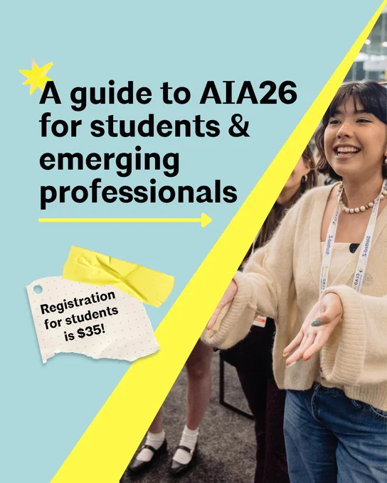 Promo graphic for AIA26 students and emerging professionals; smiling attendee photo and note reading, “Registration for students is $35!”