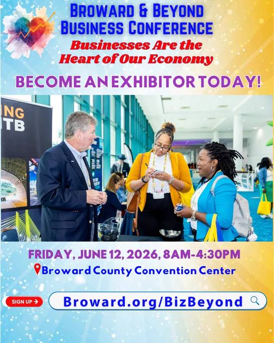 A group of professionals networking at the Broward & Beyond Business Conference. One person is holding a brochure, and others are engaging in conversation. A large poster in the background reads "Become an Exhibitor Today!" The event is on Friday, June 12, 2026, from 8 AM to 4:30 PM at the Broward County Convention Center. Sign-up details are provided with a website link.
