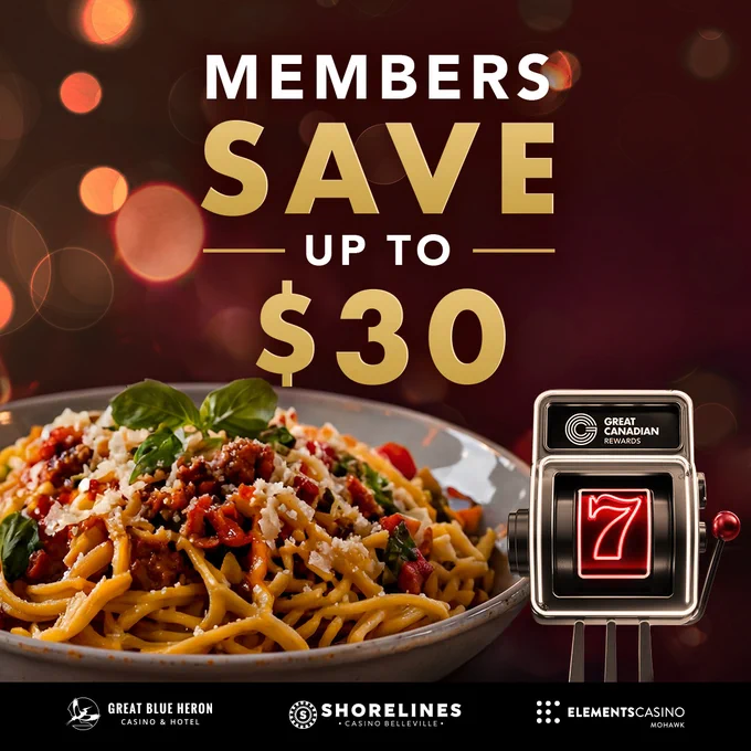 Members Save up to $30 at Great Blue Heron Casino, Shorelines Casino Belleville, and Elements Casino Mohawk.