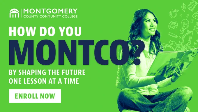 A person is sitting and reading a book, with a green background. The text reads, "Montgomery County Community College. How do you Montco? By shaping the future one lesson at a time." There is an "Enroll Now" button and icons representing education and technology.