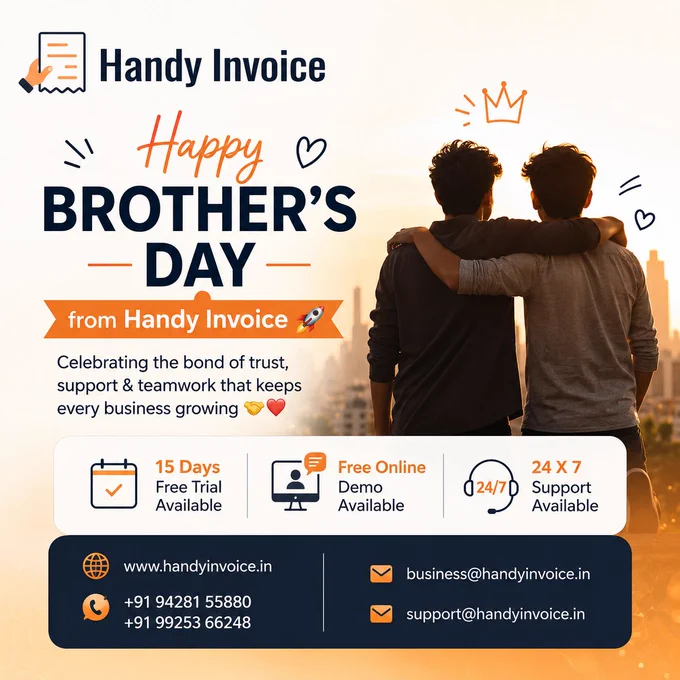 Happy Brother’s Day from Handy Invoice 🚀 

Celebrating the bond of trust, support & teamwork that keeps every business growing 🤝❤️

#HappyBrothersDay
#BrothersDay
#Brotherhood
#Teamwork
#TrustAndSupport
#BusinessGrowth
#HandyInvoice
#CloudBasedSolution
#LPGDistributor
#LPGBusiness
#BusinessManagement
#GSTBilling
#DigitalBusiness
#IndianBusiness
#StartupIndia
#BusinessSoftware
#InvoiceSoftware
#AhmedabadBusiness
#SmallBusinessIndia
#GrowWithHandyInvoice 🚀