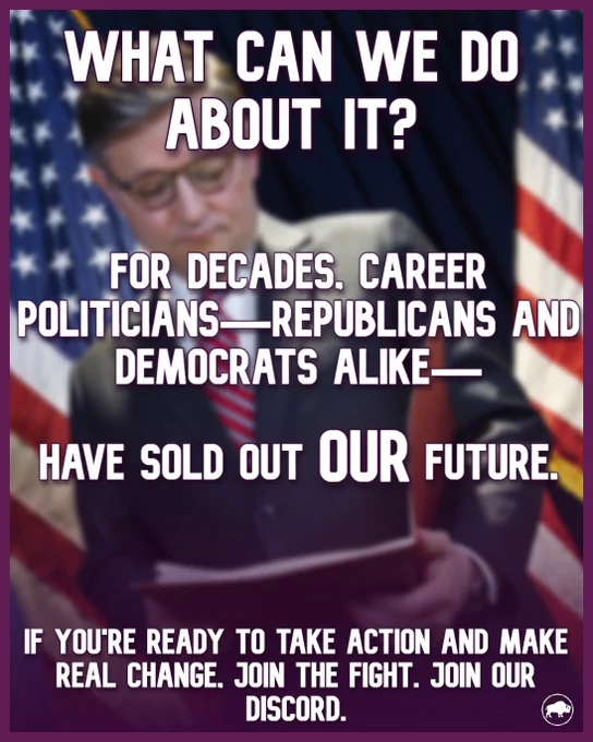 A poster with a slightly-out-of-focus background of a politician standing in front of an American flag, looking down at a large folder. The text across the top reads “What can we do about it?” Below that, “For decades, career politicians- Republicans and Democrats alike- Have sold out OUR future.” 
Across the bottom the text reads “If you’re ready to take action and make real change, join the fight. Join our Discord.” In the right bottom is the Reform Party USA’s logo.