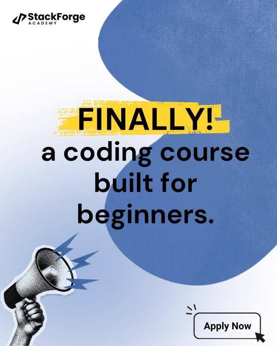 A StackForge Academy Instagram post with a clean blue and white design. The headline reads “Finally! a coding course built for beginners.” A yellow highlight emphasizes the word “Finally,” with a megaphone illustration on the bottom left and an “Apply Now” button on the bottom right.