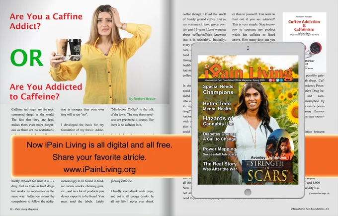 Are You a Caffeine Addict? Or Are You Addicted to Caffeine? - Caffeine lover or addict? Explore the fine line and its impact on pain in iPain Living Spring 2026. Flip to pg 12 now! #CaffeineTruths