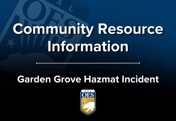 The Graphic contains text that reads "Community Resource Information, Garden Grove Hazmat Incident". The graphic contains the Cal OES logo in the bottom center part of the graphic, and as a faded background. 