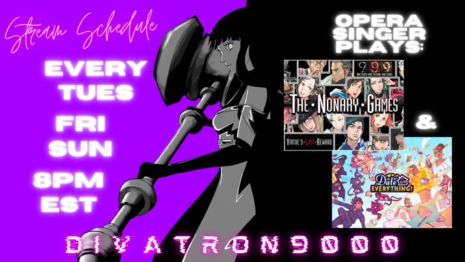 A graphic listing the games Diva is currently streaming and a schedule, Date Everything & The Nonary Games most Tues/fri/sun at 8pm est