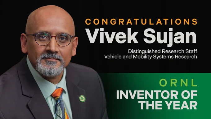Vivek Sujan, a distinguished R&D staff member in applied research for mobility systems at the Department of Energy’s Oak Ridge National Laboratory (ORNL), has been named ORNL Inventor of the Year