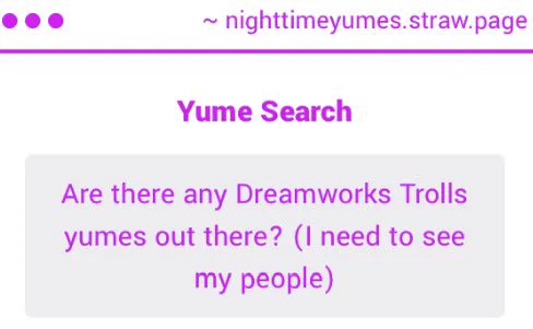 Are there any Dreamworks Trolls yumes out there? (I need to see my people)
