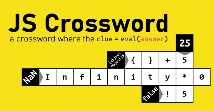 banner image - JS Crossword, a crossword where the clue = eval(answer)

a mini-crossword is pictured underneath as a visual example