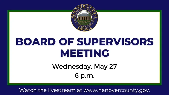 ALT Text: Graphic with the Hanover County, Virginia seal at the top and text reading ‘Board of Supervisors Meeting.’ Below, it lists the date and time: Wednesday, April 8 at 2 p.m. At the bottom, it notes: ‘Watch the livestream at www.hanovercounty.gov.’ The design features a light background with a blue and green border.