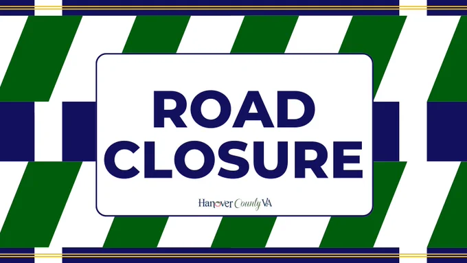 ALT Text: "Graphic with bold text reading ‘Road Closure’ with Hanover County VA logo underneath. The design features a blue background with white vertical lines and yellow horizontal lines at the top and bottom, with green and white slanted lines in the middle, with the Road Closure portion centered, in an effort to make it appear as a construction sign along a road."