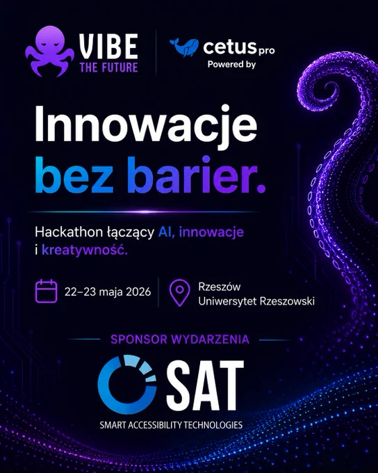 Hackathon „Innowacje bez barier” łączący AI, innowacje i kreatywność. Wydarzenie odbędzie się 22–23 maja 2026 roku na Uniwersytecie Rzeszowskim w Rzeszowie. Organizatorzy: Vibe The Future i cetuspro. Sponsorem wydarzenia jest SAT – Smart Accessibility Technologies. Grafika utrzymana jest w futurystycznej stylistyce z motywem świecącej macki ośmiornicy i neonowych elementów technologicznych.