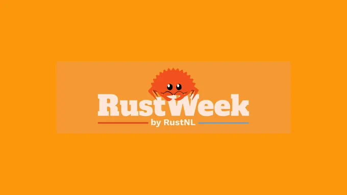 Image: RustWeek by RustNL banner
