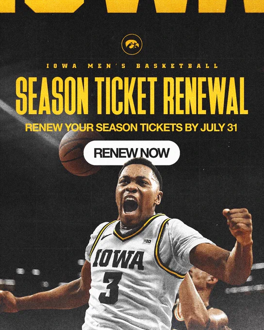Iowa men’s basketball renewal deadline for the 2026-27 season tickets is July 31!