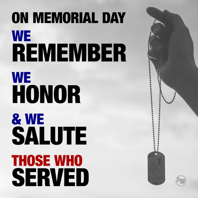 A hand holds military dog tags against a cloudy sky. Text reads: "On Memorial Day, we remember, we honor, & we salute those who served."