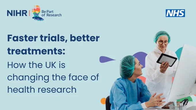 Two masked healthcare professionals, one seated and one standing, engage with a computer and tablet. They are dressed in protective gear. Text reads: "Faster trials, better treatments: How the UK is changing the face of health research" with logos of NIHR, Be Part of Research, and NHS. The background is light blue with colorful abstract shapes.