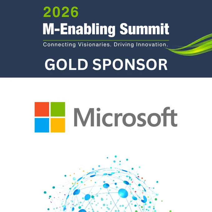 A dark blue and white backdrop with decorative green swoosh and interconnected, multi-colored globe behind text, 2026 M-Enabling Summit. Connecting Visionaries. Driving Innovation. GOLD Sponsor. Microsoft.