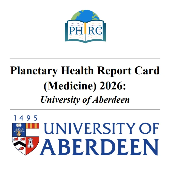 Digital poster. Text: Planetary Health Report Card (Medicine) 2026: University of Aberdeen. University of Aberdeen logo.
