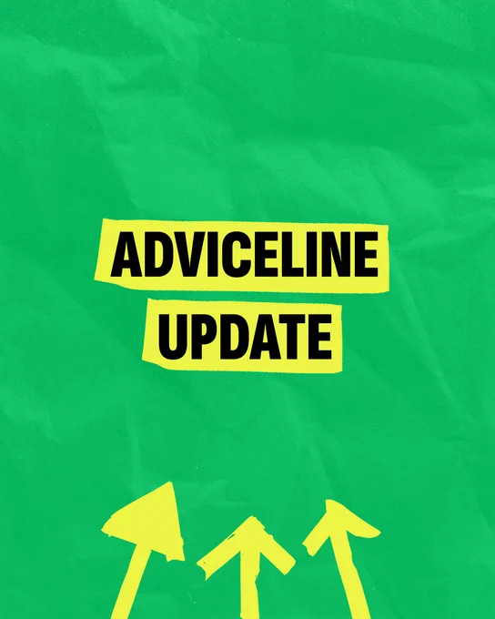 A green textured background with bold black text on yellow tape and bright yellow arrows. The text reads 'Adviceline update'