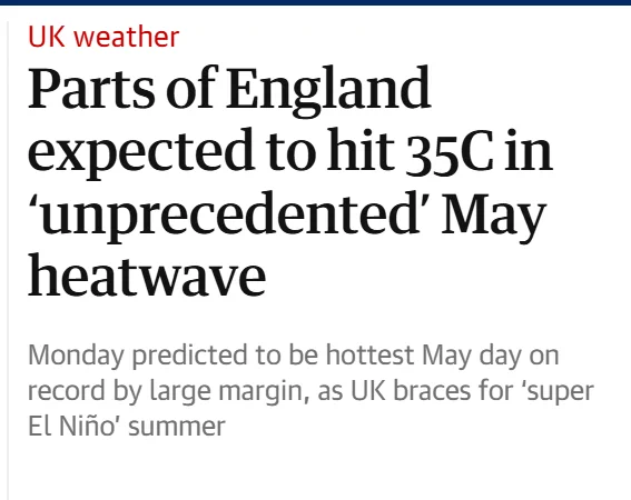 
Parts of England expected to hit 35C in ‘unprecedented’ May heatwave
Monday predicted to be hottest May day on record by large margin, as UK braces for ‘super El Niño’ summer