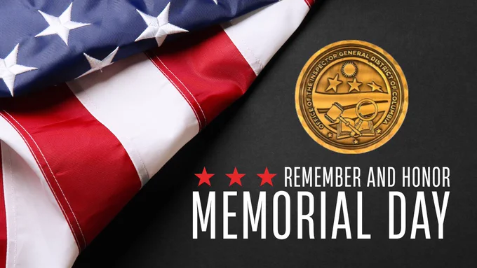 Rectangular infographic with a close-up of the American flag draped across a dark background, three red stars, and a gold challenge coin with the seal of the DC Office of the Inspector General gold seal; headline: ‘Remember and Honor — Memorial Day.’