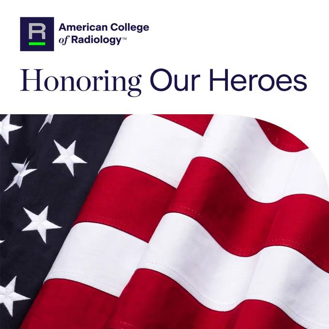 The image features the American College of Radiology logo and the phrase "Honoring Our Heroes" above a portion of the American flag.