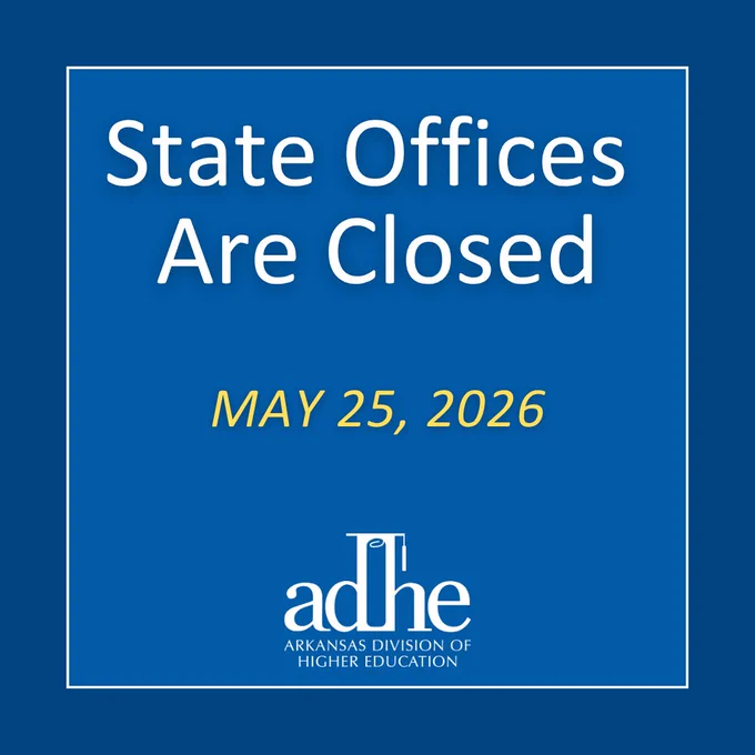 Arkansas Division of Higher Education graphic saying that state offices are closed on May 25, 2026.