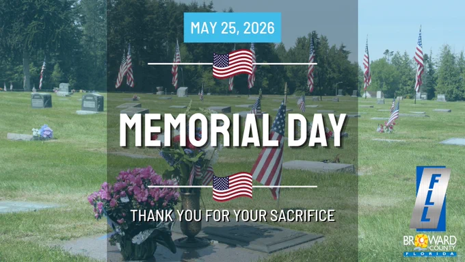 May 25, 2026
Memorial Day
Thank You For Your Sacrifice
FLL, Broward County, Florida