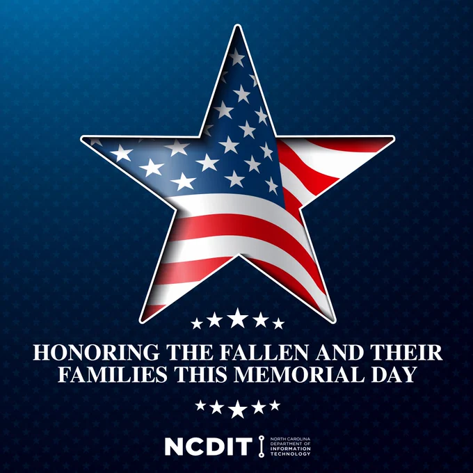 Patriotic star with an American flag design on a blue background. Text reads, "Honoring the fallen and their families this Memorial Day." NCDIT logo at the bottom.