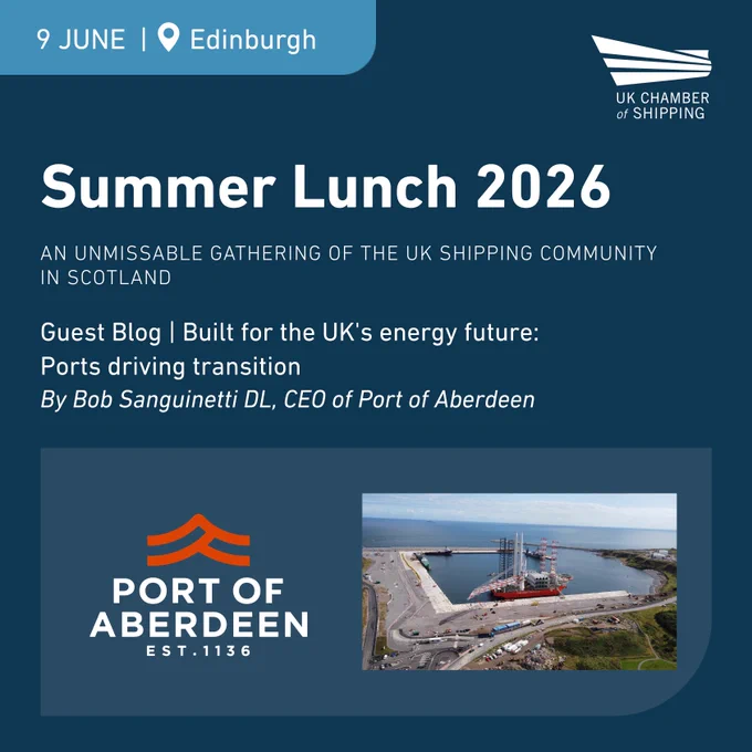 Announcement for UK Chamber of Shipping's Summer Lunch 2026 in Edinburgh, featuring a guest blog by Port of Aberdeen's CEO Bob Sanguinetti on the UK's energy transition.
