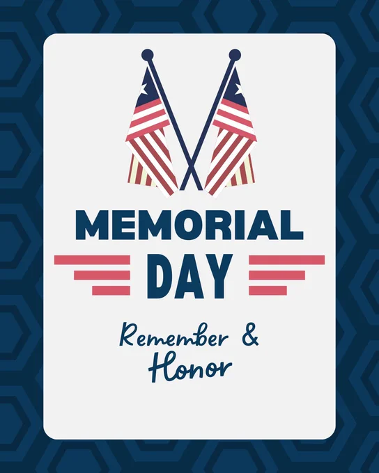 Two american flags with the words Memorial Day Remember & Honor
