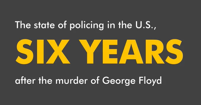 Gray social card with text: The state of policing in the U.S., six years after the murder of George Floyd