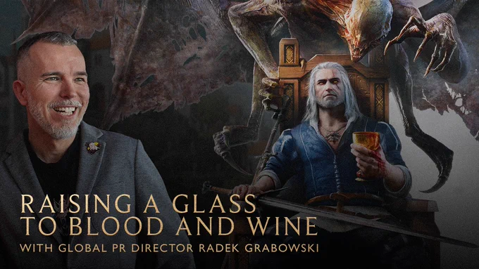 Graphic with a photograph of a CD Projekt Red employee wearing a blazer and t-shirt with The Witcher 4 Lynx medallion on it. Also featured is the box art for The Witcher 3: Wild Hunt - Blood and Wine, showing Geralt on a throne with a higher vampire behind him. Text reads: “Raising a Glass to Blood and Wine with Global PR Director Radek Grabowski.”