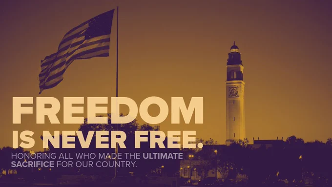 Graphic showing American flag and LSU Memorial Tower with text that says "Freedom is never free."  and "Honoring all who made the ultimate sacrifice for our country."