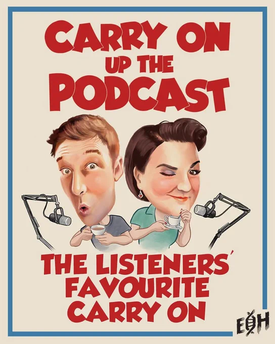 Illustrations of Mike and Susan both drinking tea, sat behind microphones. Susan is winking and Mike has a surprised look on his face. Text reads: Carry On Up The Podcast. The Listeners Favourite Carry On.