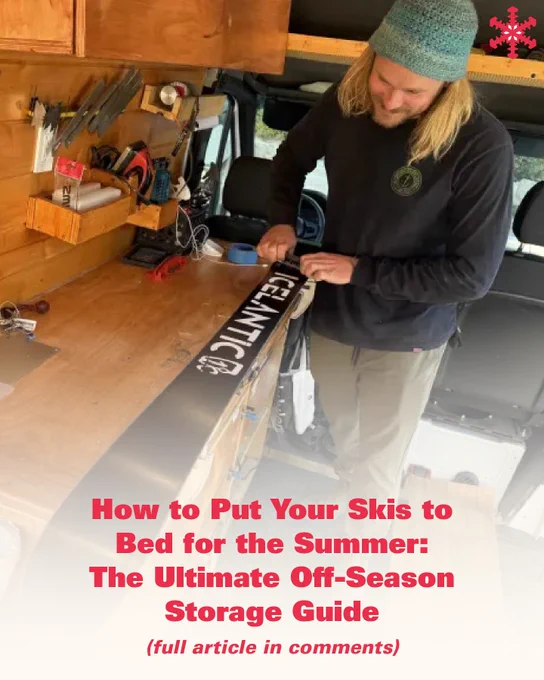 A person tunes a pair of "Icelantic" skis inside a cozy van workspace. The person wears a knitted beanie and dark long-sleeve shirt. Text at the bottom reads: "How to Put Your Skis to Bed for the Summer: The Ultimate Off-Season Storage Guide (full article in comments)."