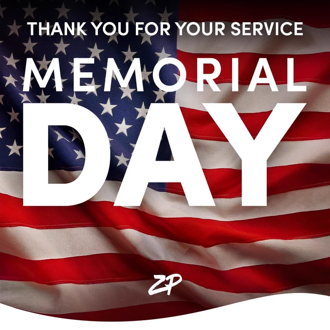 Graphic shows an American flag in the background. Over the flag, bold white text reads, "Thank You for Your Service Memorial Day" At the bottom center of the text is the ZP logo in white. 