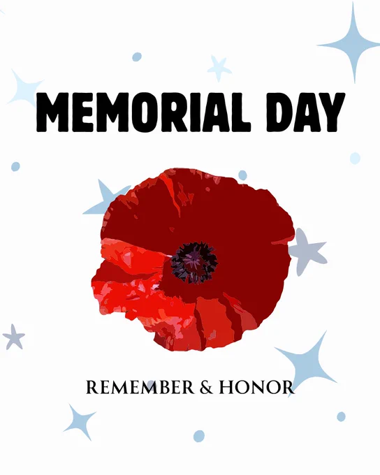 A red poppy is centered on a white background with scattered blue stars. The text "Memorial Day" is displayed above the poppy, and "Remember & Honor" is below.