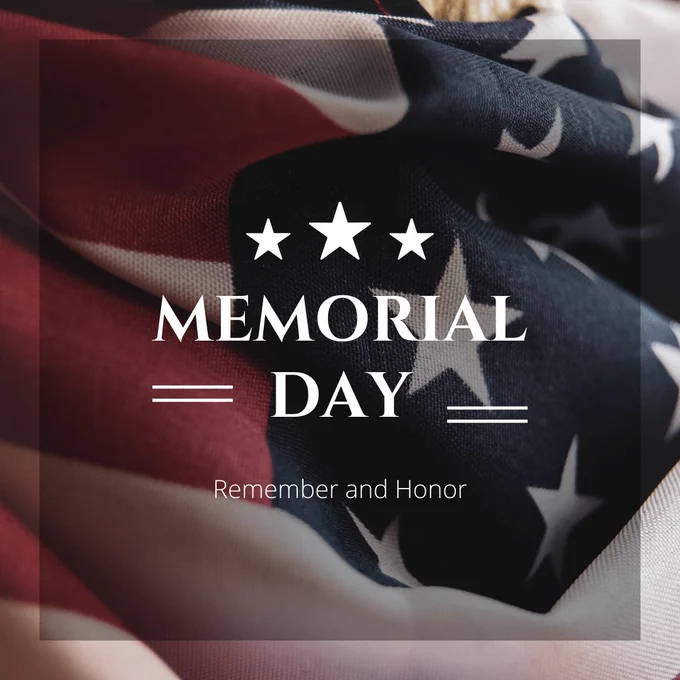 Memorial Day
Remember and Honor