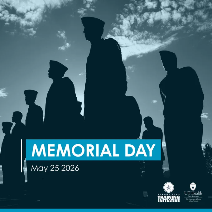 Silhouettes of soldiers receiving military orders with text overlay that reads "Memorial Day, May 25, 2025". Logos displayed for STRONG STAR Training Initiative and UT Health San Antonio.